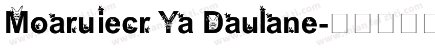 Moaruiecr Ya Daulane字体转换